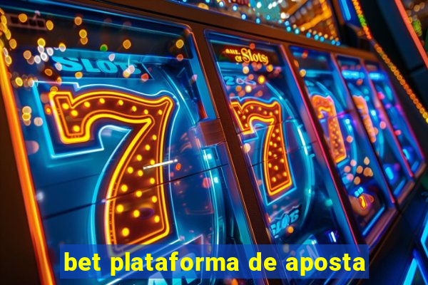 bet plataforma de aposta